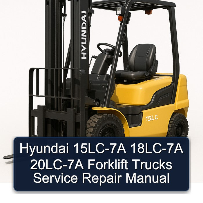 Hyundai 15LC-7A 18LC-7A 20LC-7A Forklift Trucks Service Repair Workshop Manual