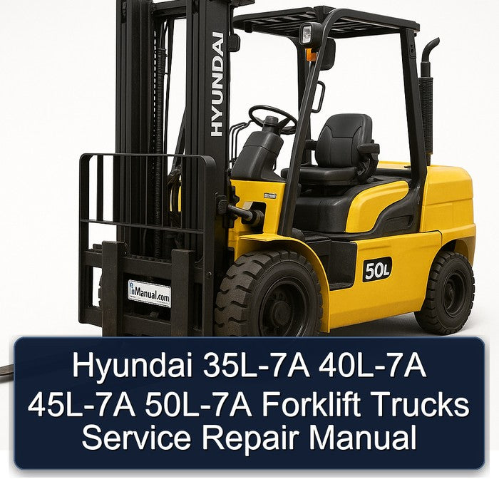Hyundai 35L-7A 40L-7A 45L-7A 50L-7A Forklift Trucks Service Repair Workshop Manual