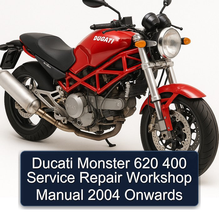 2004 Ducati 620 Monster 400 Onwards Service Repair Workshop Manual PDF