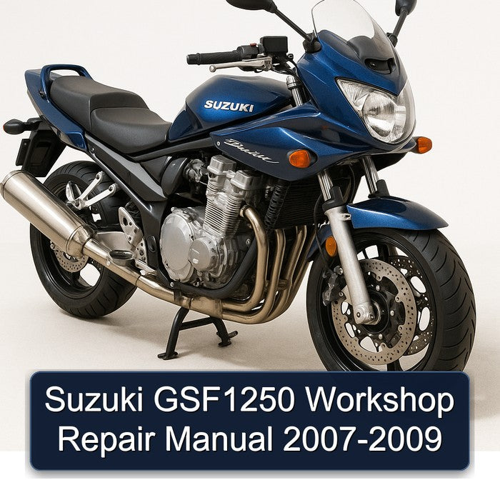 2007-2009 Suzuki GSF Bandit Series GSF1250 Service Repair Workshop Manual PDF