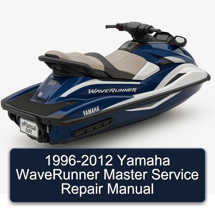 1996-2012 Yamaha Waverunner Master Service Repair Workshop Manual PDF