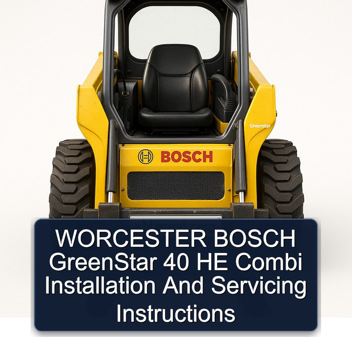 Worcester Bosch Greenstar 40 HE Combi Installation Servicing Service Repair Workshop Manual PDF
