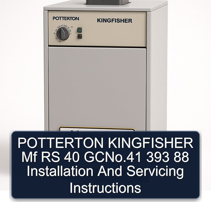 Potterton Kingfisher Mf RS 40 Gcno.41 393 88 Installation Servicing Service Repair Workshop Manual PDF