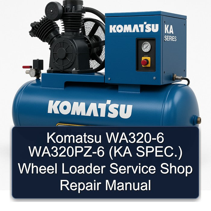 Komatsu WA320-6 Wa320pz-6 (ka Spec.) Wheel Loader Shop Service Repair Workshop Manual