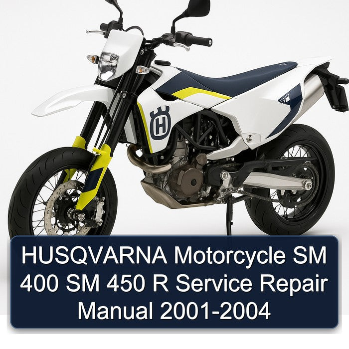 2001-2004 Husqvarna SM Models Motorcycle 400 450 R Service Repair Workshop Manual PDF