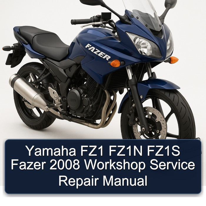 2008 Yamaha Fazer FZ1 FZ1N FZ1S Service Repair Workshop Manual