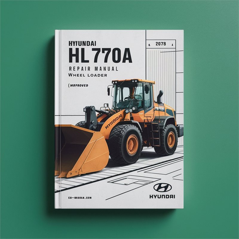 Hyundai HL770A Wheel Loader Service Repair Workshop Manual PDF