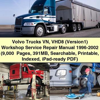 Volvo Trucks VN VHD8 (Version1) Workshop Service Repair Manual 1996-2002 (9 000+ Pages 391MB Searchable Indexed iPad-ready)