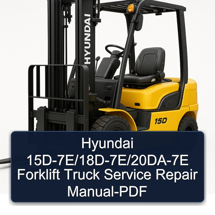 Hyundai 15d-7e/18d-7e/20da-7e Forklift Truck Service Repair Workshop Manual