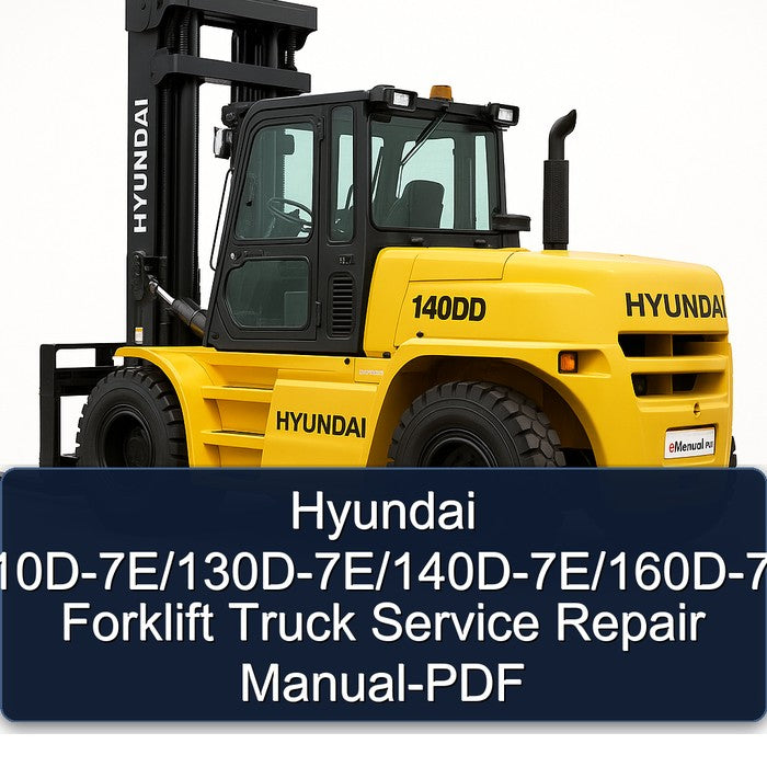 Hyundai 110d-7e/130d-7e/140d-7e/160d-7e Forklift Truck Service Repair Workshop Manual