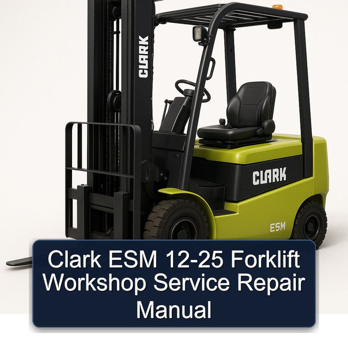 Clark 12-25 ESM Forklift Service Repair Workshop Manual PDF