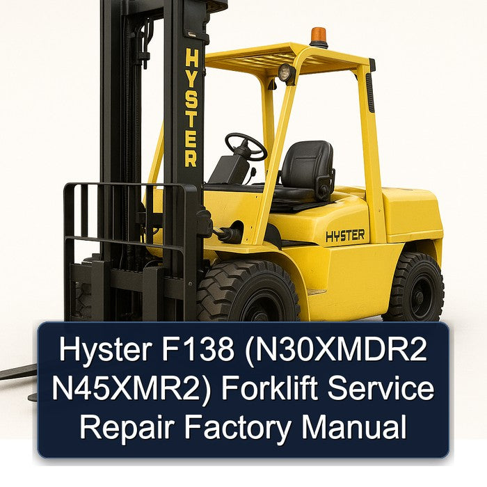 Hyster F138 (n30xmdr2 N45xmr2) Forklift N30XMDR2 N45XMR2 Service Repair Workshop Manual