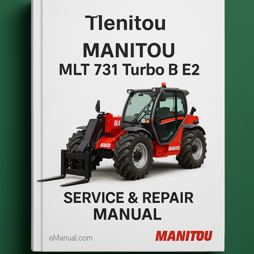 Manitou MLT 731 Turbo B E2 Service Repair Manual bulletin