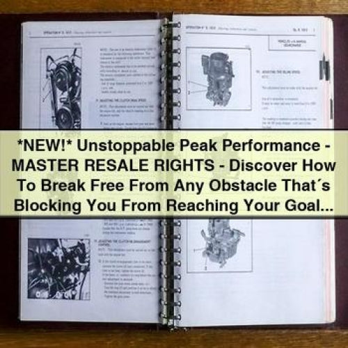 Unstoppable Peak Performance - MASTER RESALE RIGHTS - Discover How To Break Free From Any Obstacle That´s Blocking You From Reaching Your Goals