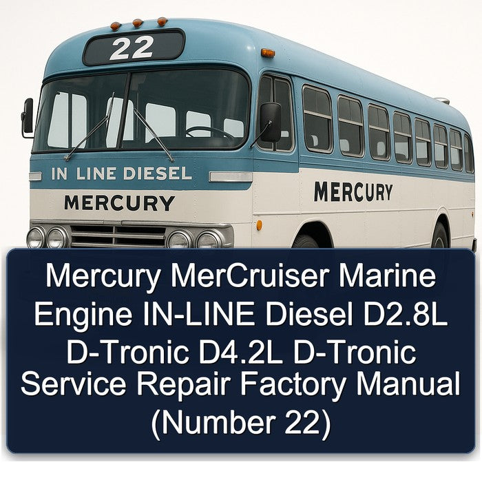 Mercury Mercruiser Marine Engine -line Diesel D2.8l D-tronic D4.2l (number 22) Service Repair Workshop Manual PDF
