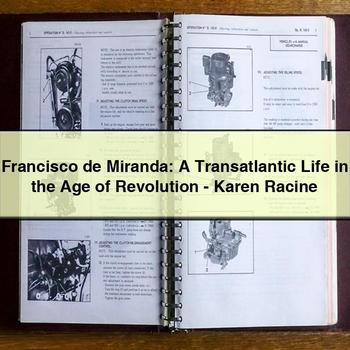 Francisco de Miranda: A Transatlantic Life in the Age of Revolution-Karen Racine