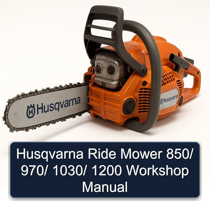 Husqvarna Ride Mower 850/ 970/ 1030/ 1200 Service Repair Workshop Manual PDF