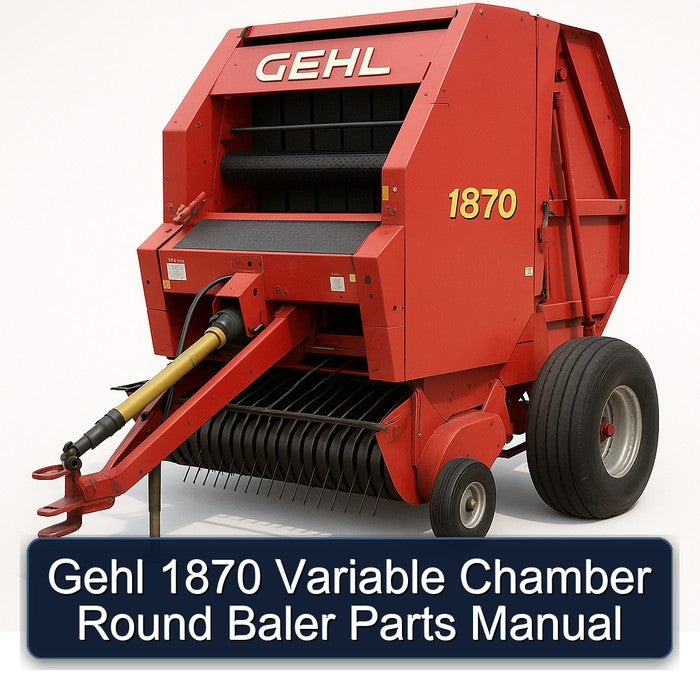 Gehl 1870 Variable Chamber Round Baler Parts Catalog PDF