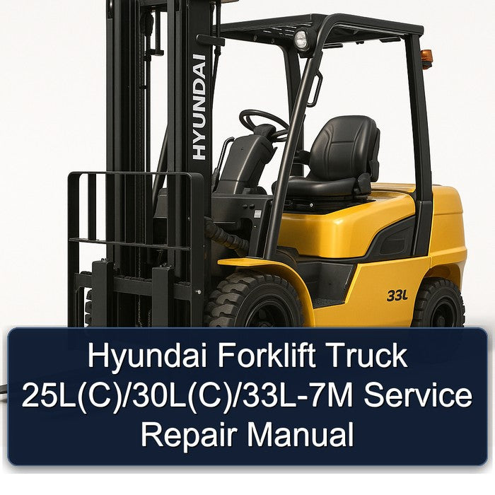 Hyundai Forklift Truck 25l(c)/30l(c)/33l-7m Service Repair Workshop Manual PDF