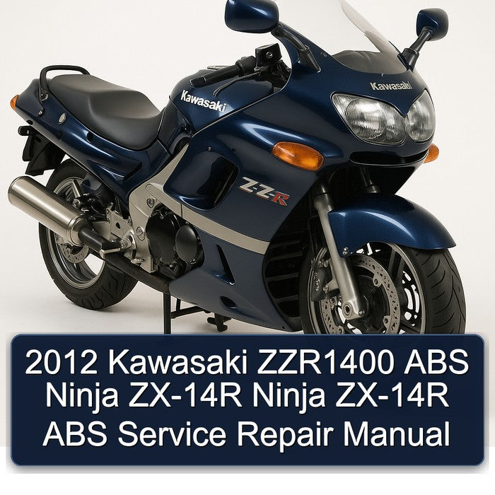 2012 Kawasaki Ninja ZZR1400 ABS ZX-14R Service Repair Workshop Manual PDF