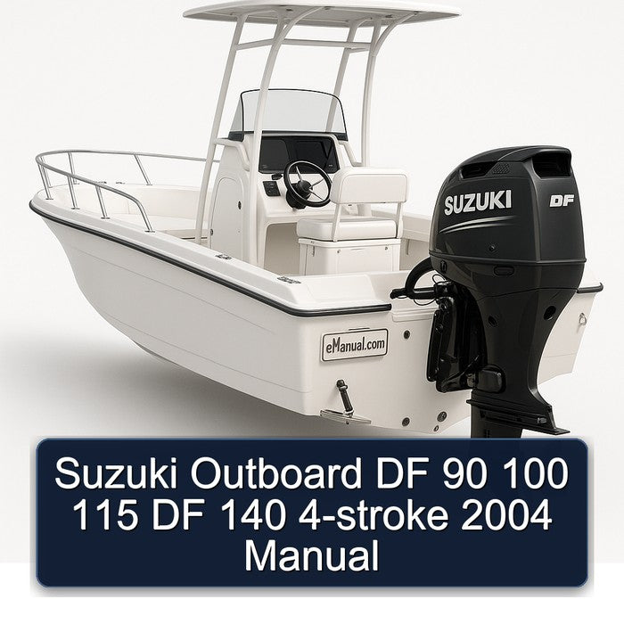 2004 Suzuki Outboard DF 90 100 115 140 4-stroke Service Repair Workshop Manual PDF