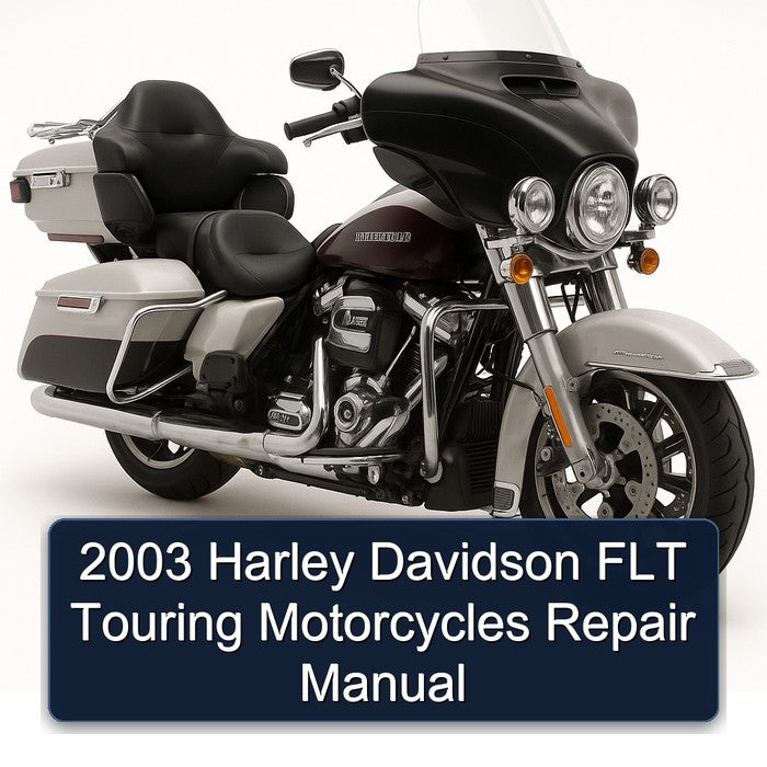 2003 Harley Davidson Touring FLT Motorcycles Service Repair Workshop Manual PDF