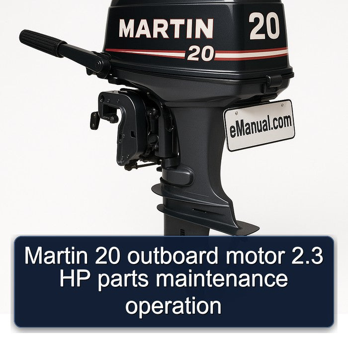 Martin 20 Outboard Motor 2.3 HP Parts Operation Service Repair Workshop Manual PDF