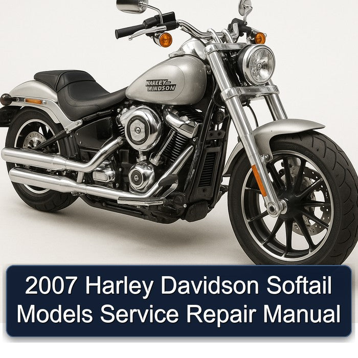 2007 Harley Davidson Softail Models Service Repair Workshop Manual PDF