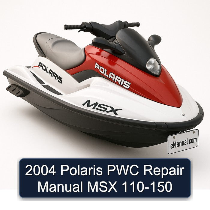2004 Polaris Pwc Msx 110-150 Service Repair Workshop Manual PDF