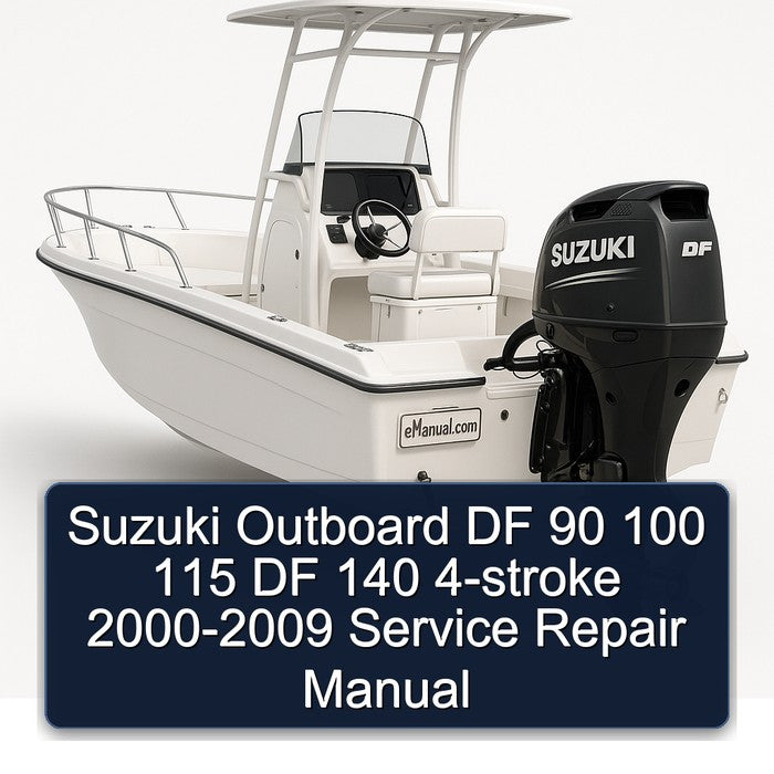2000-2009 Suzuki Outboard DF 90 100 115 140 4-stroke Service Repair Workshop Manual PDF
