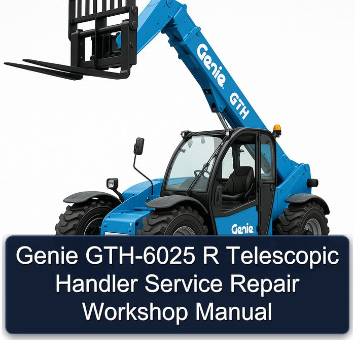 Genie GTH-6025 R Telescopic Handler Service Repair Workshop Manual PDF