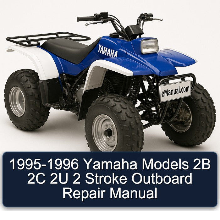 1995-1996 Yamaha Models 2B 2C 2U 2 Stroke Outboard Service Repair Workshop Manual