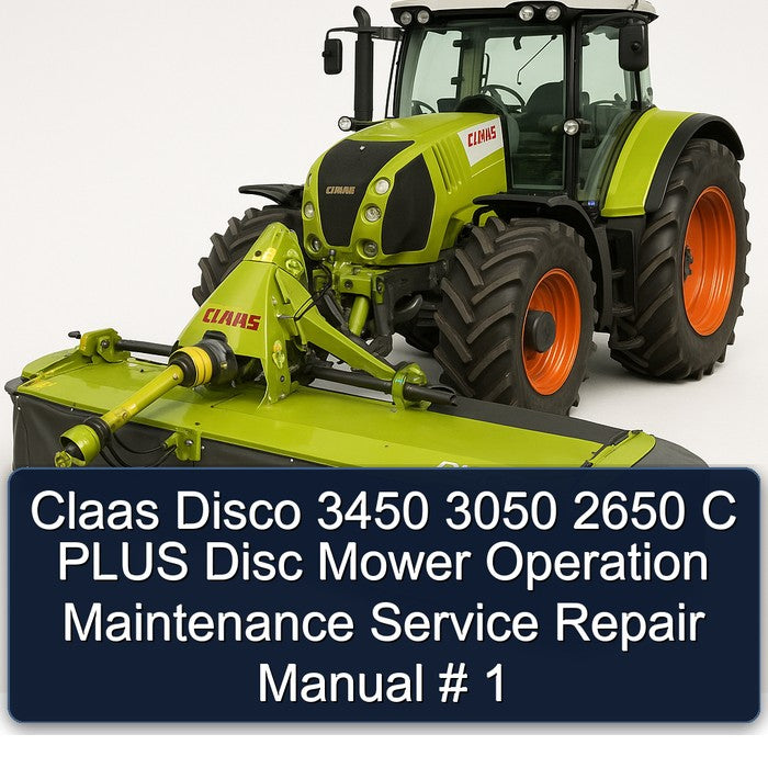 Claas Disco 3450 3050 2650 C Plus Disc Mower Operation Service Repair Workshop Manual PDF
