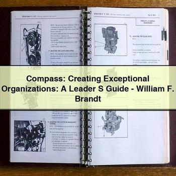 Jeep Compass : Creating Exceptional Organizations: Leader S -william F. Brandt Service Repair Workshop Manual PDF