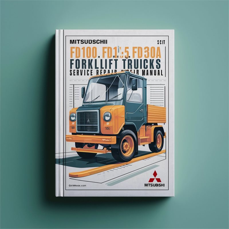 Mitsubishi FD100 FD115 FD135 FD150A Forklift Trucks Service Repair Workshop Manual PDF