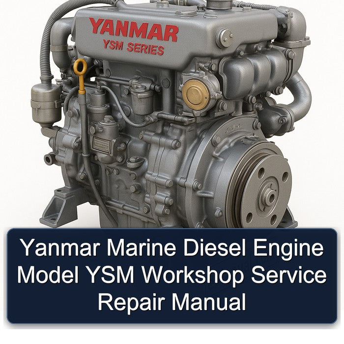 Yanmar Marine Diesel Engine Model YSM Service Repair Workshop Manual PDF