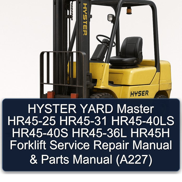 Hyster Yard Master HR45-25 HR45-31 HR45-40LS HR45-40S HR45-36L HR45H Forklift Parts (A227) Catalog PDF