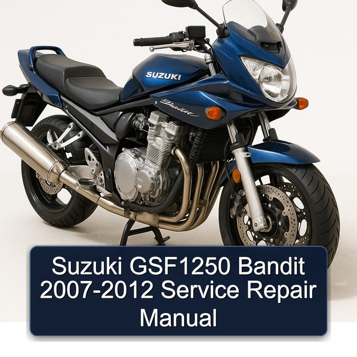 2007-2012 Suzuki GSF Bandit Series GSF1250 Service Repair Workshop Manual PDF