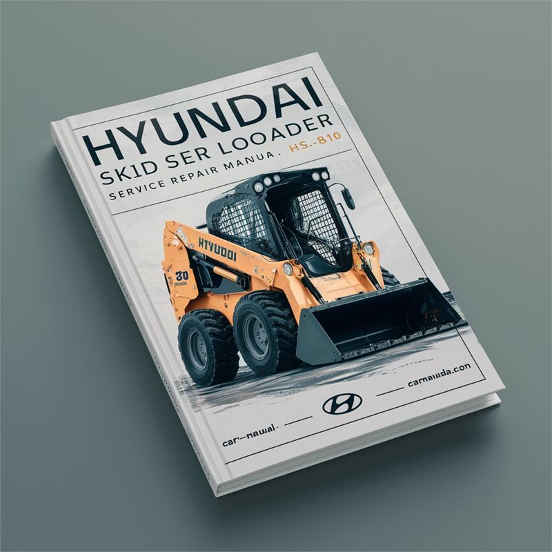 Hyundai Skid Steer Loader HSL810 Service Repair Workshop Manual PDF