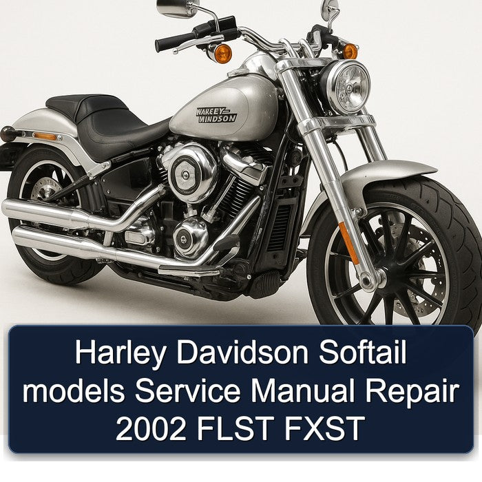 2002 Harley Davidson Softail Models Flst Fxst Service Repair Workshop Manual PDF