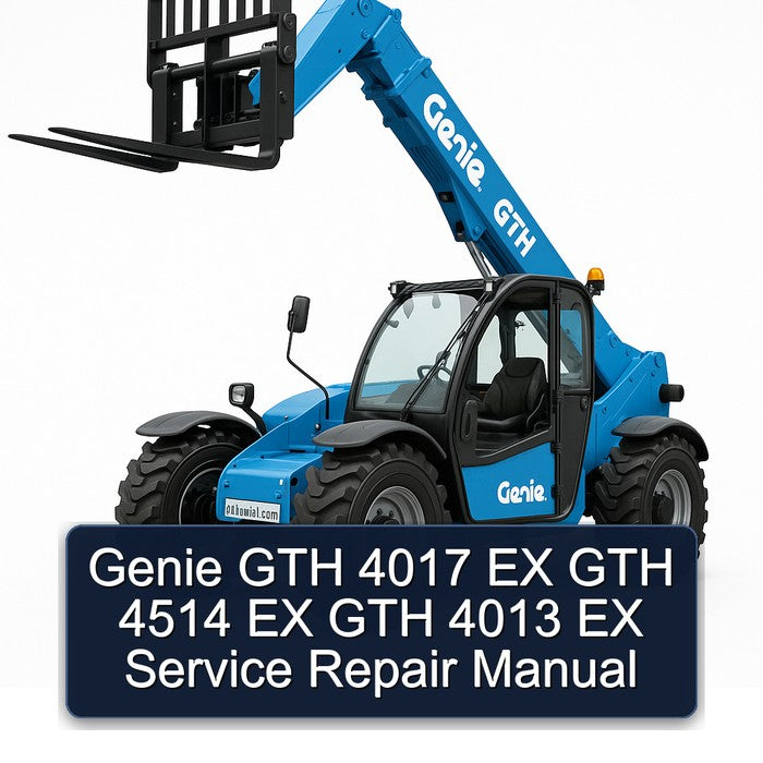 Genie GTH 4017 EX 4514 4013 Service Repair Workshop Manual PDF