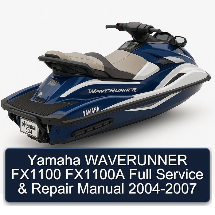 2004-2007 Yamaha Waverunner FX1100 FX1100A Service Repair Workshop Manual PDF