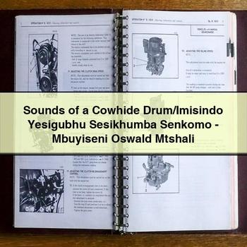 Sounds of a Cowhide Drum/Imisindo Yesigubhu Sesikhumba Senkomo-Mbuyiseni Oswald Mtshali