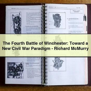 The Fourth Battle of Winchester: Toward a New Civil War Paradigm-Richard McMurry