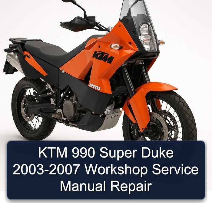 2003-2007 KTM 990 Super Duke Service Repair Workshop Manual PDF