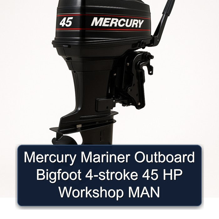 Mercury Mariner Outboard Bigfoot 4-stroke 45 HP MAN Service Repair Workshop Manual PDF