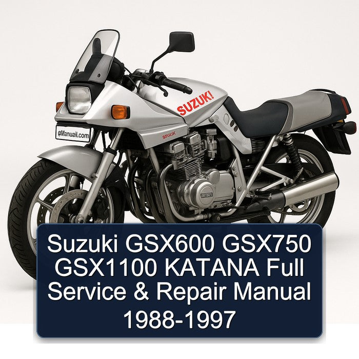 1988-1997 Suzuki Katana Models GSX600 GSX750 GSX1100 Service Repair Workshop Manual PDF
