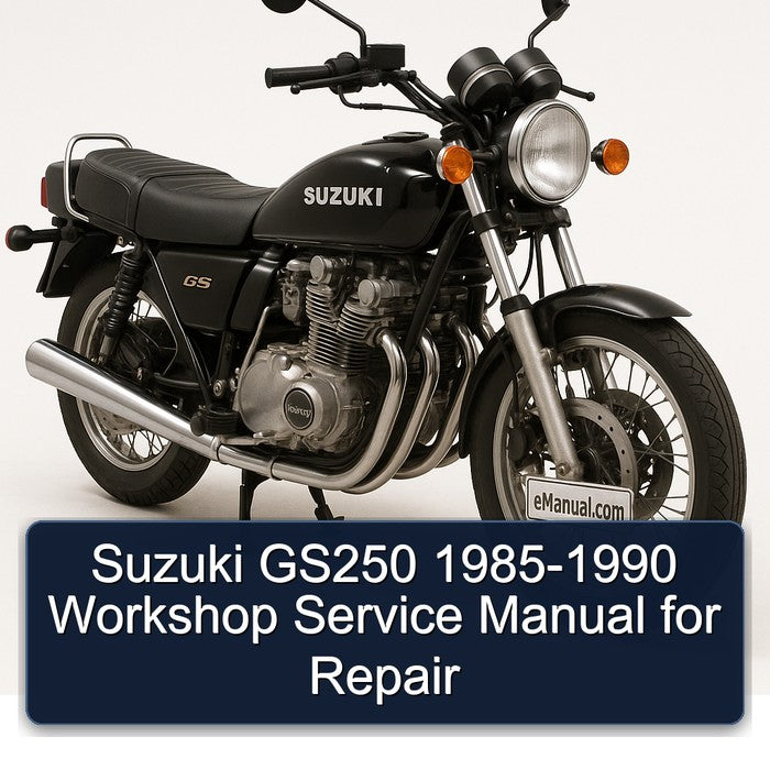 1985-1990 Suzuki GS Series GS250 Service Repair Workshop Manual PDF