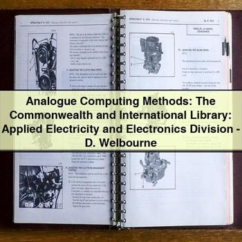 Analogue Computing Methods: The Commonwealth and International Library: Applied Electricity and Electronics Division by D. Welbourne