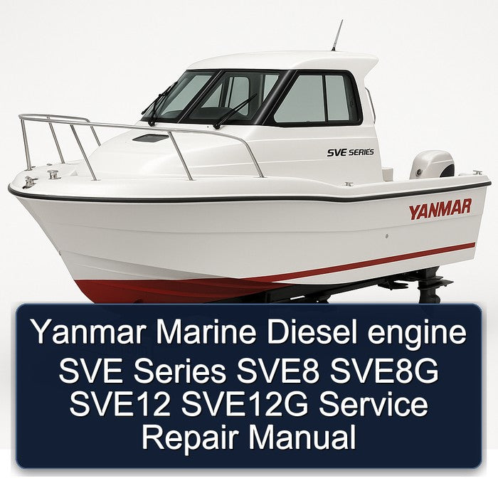 Yanmar Marine Diesel Engine SVE Series SVE8 SVE8G SVE12 SVE12G Service Repair Workshop Manual PDF